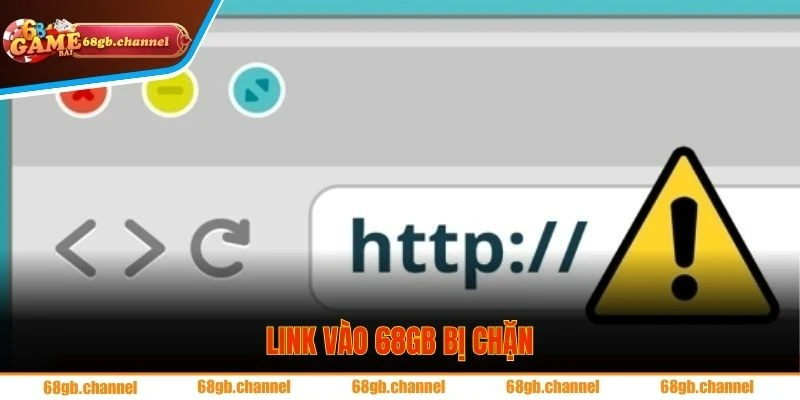 Nguyên nhân không thể truy cập đến link vào 68GB