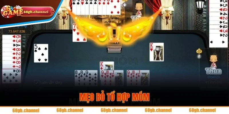 Mẹo Chơi Phỏm (Tá Lả) Tại 68GB: Cách Câu Bài, Gửi Bài Để Không Bao Giờ Bị Móm 2 Kinh nghiệm bỏ tổ hợp móm trong tả lá