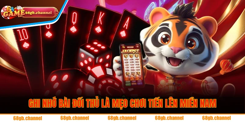 Ghi nhớ bài đối phương là mẹo chơi Tiến Lên Miền Nam hiệu quả