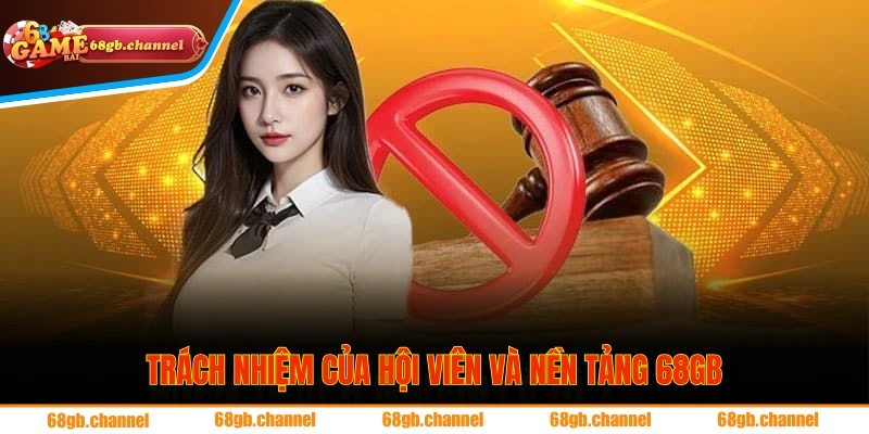 68GB phải có trách nhiệm tuân thủ theo chính sách đặt ra