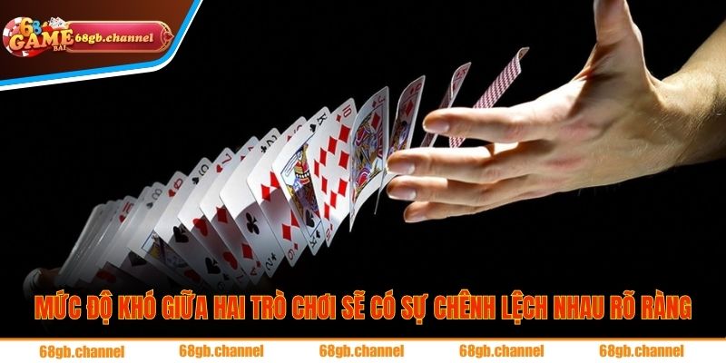 Mức độ khó giữa hai trò chơi sẽ có sự chênh lệch nhau rõ ràng